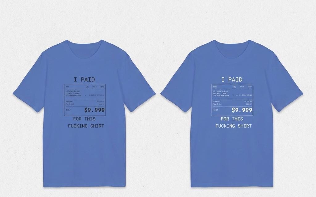 I Paid 9999 For This F**ing Shirt, I can afford it, tshirt branded, Anti Fashion Streetwear, designer Gift Unisex*