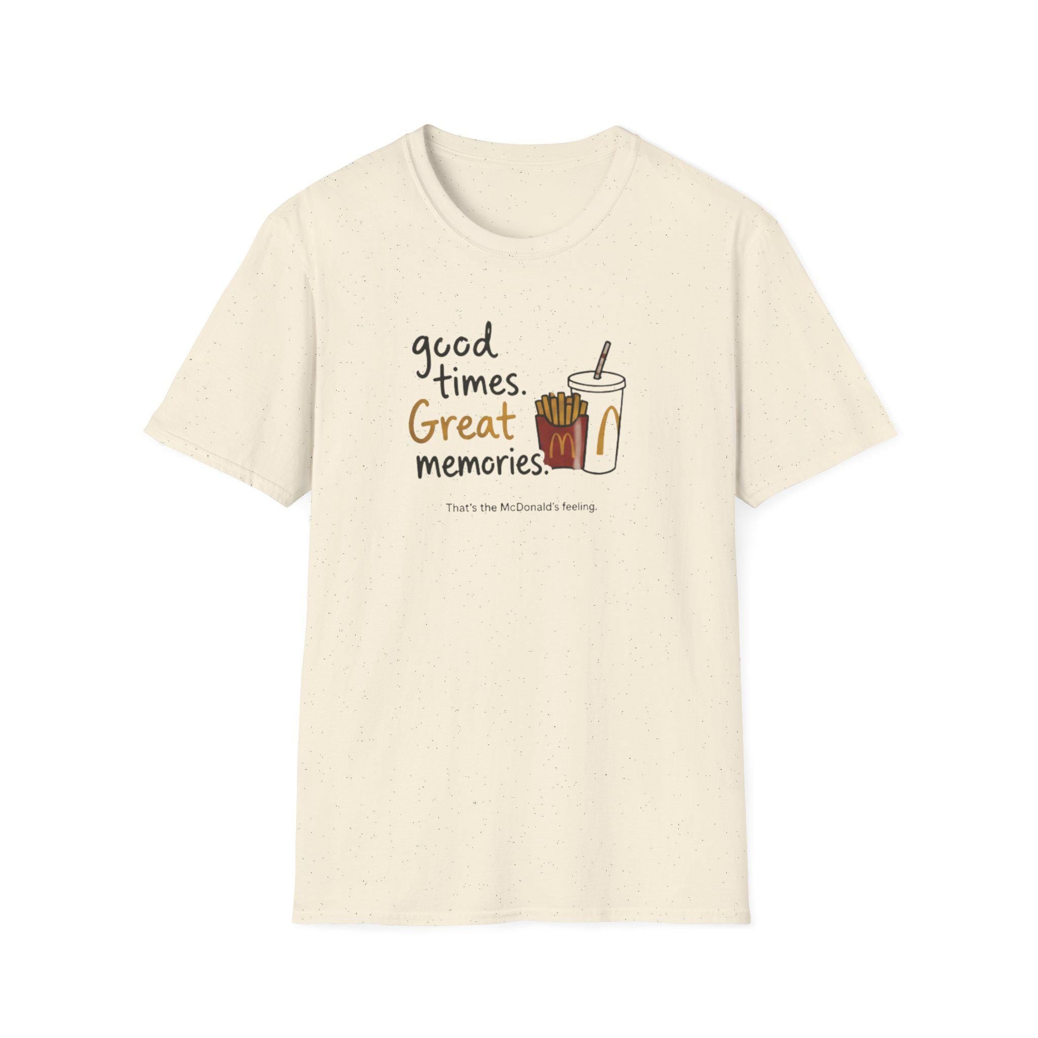 Good times and great memories Mc donald's shirts, happy comfort custom girt shirt , branded unisex tee