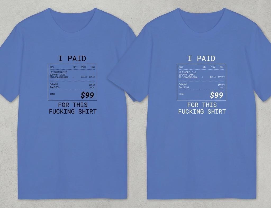 I Paid 99 For This F**ing Shirt,  I can afford it, tshirt branded, Anti Fashion Streetwear, designer Gift Unisex*